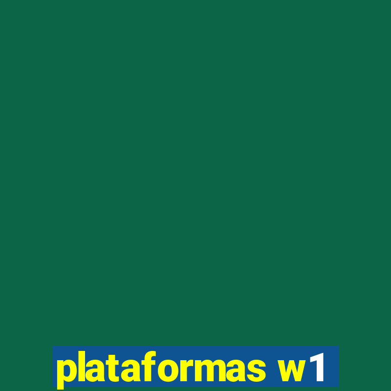 plataformas w1